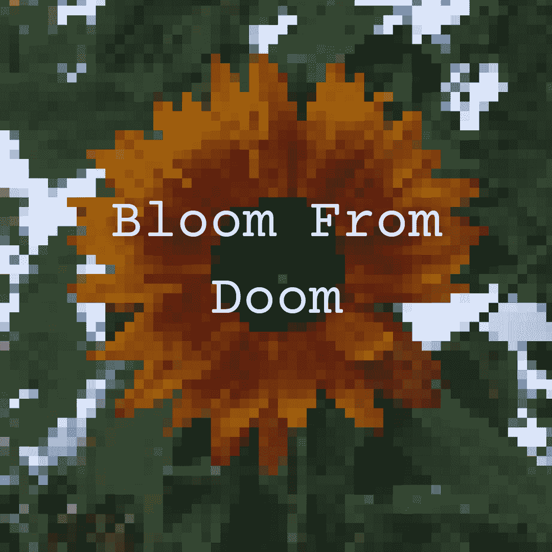 Bloom From Doom Image