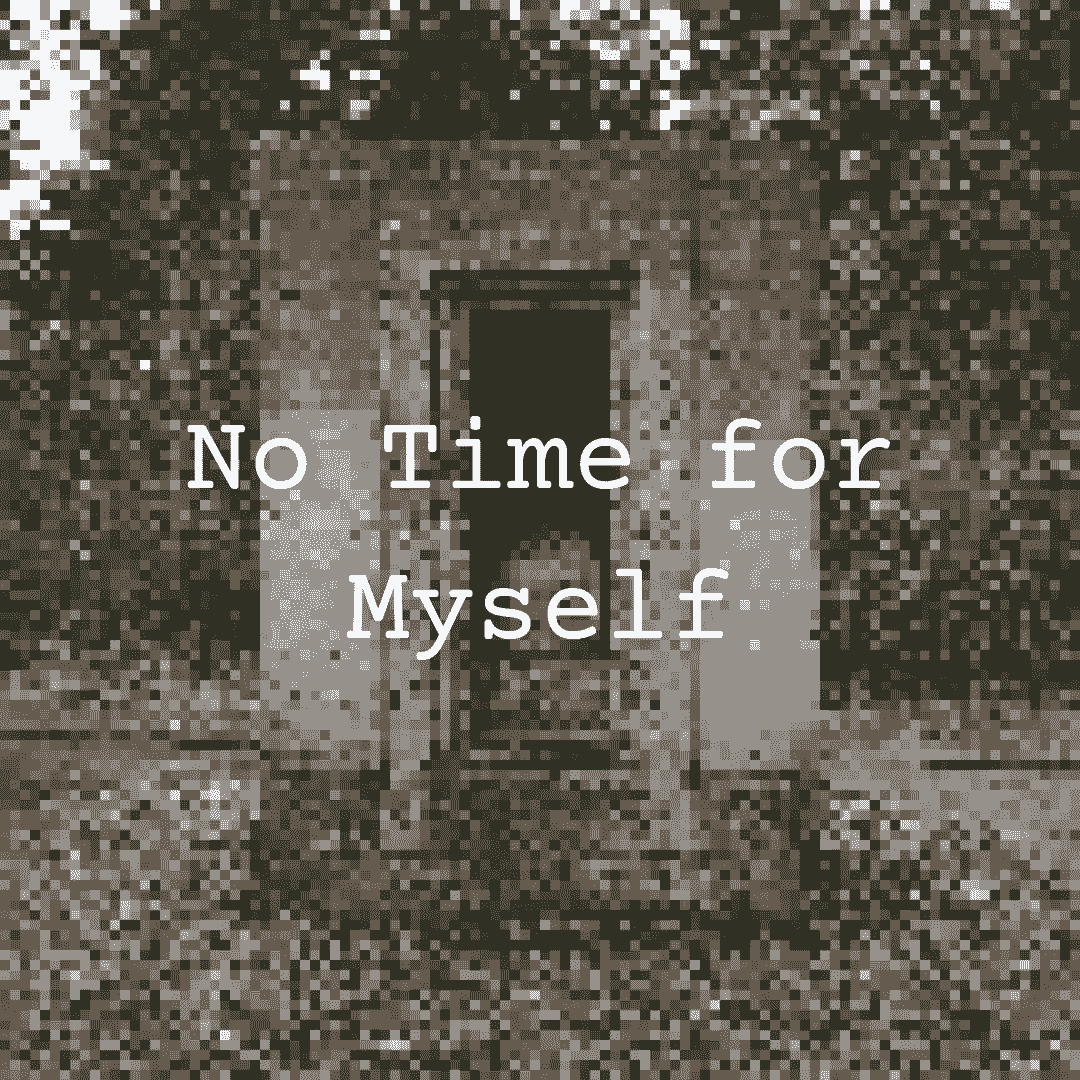 No Time for Myself Image