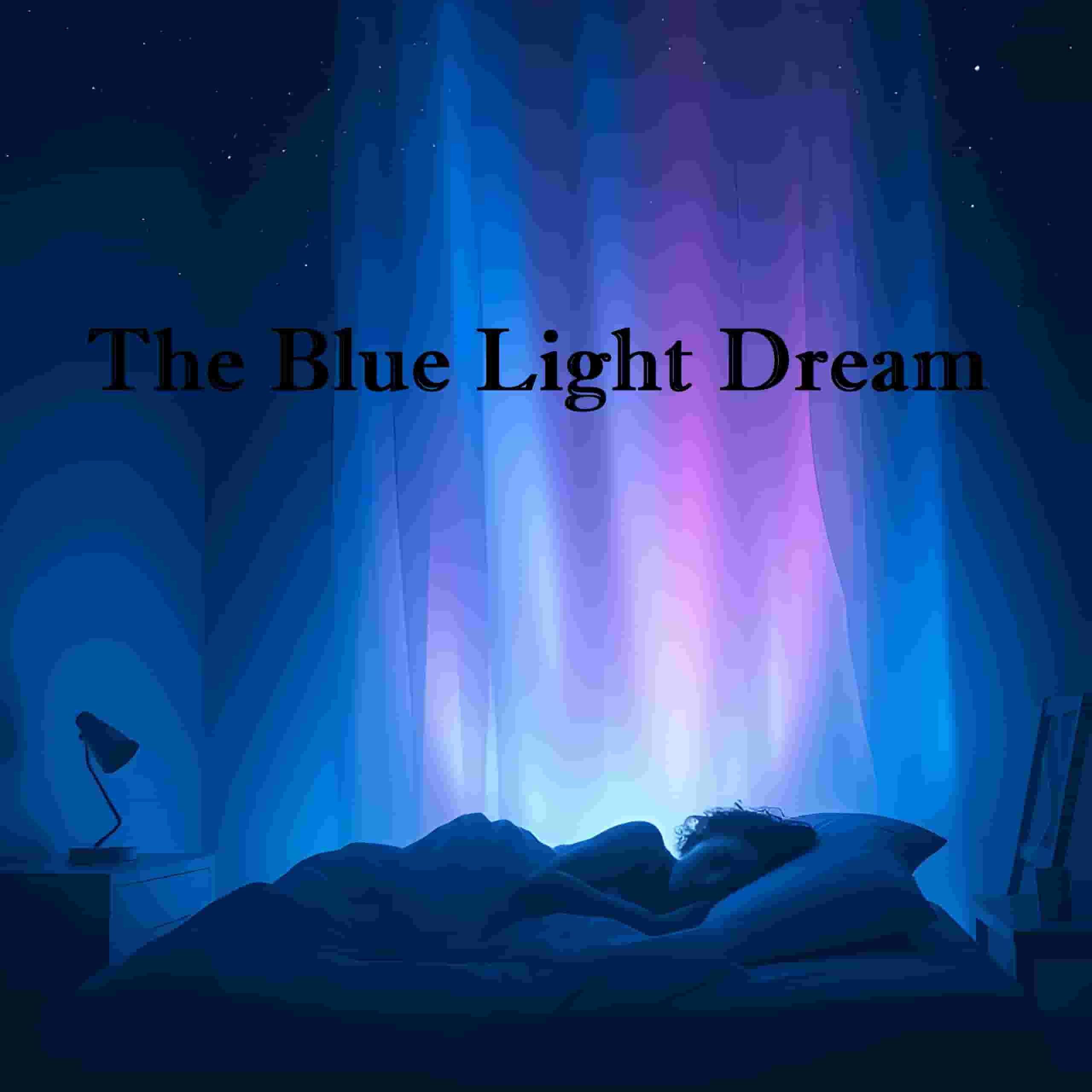 The_Blue_Light_Dream.jpg